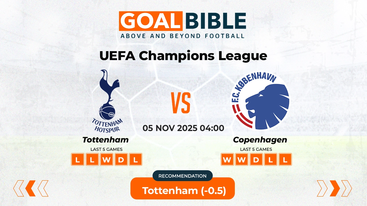 Tottenham vs Copenhagen UCL Prediction & Expert Analysis | GoalBible	
