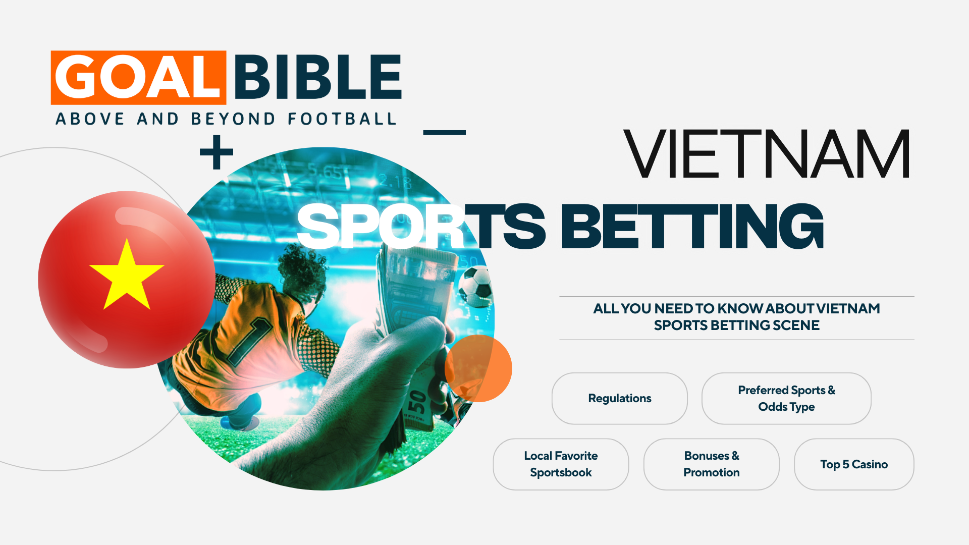2026 Guide and Market Summary about Vietnam sports betting player preference and the recommend trusted online sports betting site by GoalBible