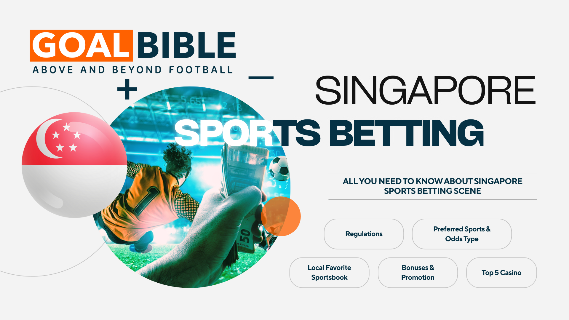 A guide and review about Singapore sports betting player preference and the recommend trusted online sports betting site by GoalBible
